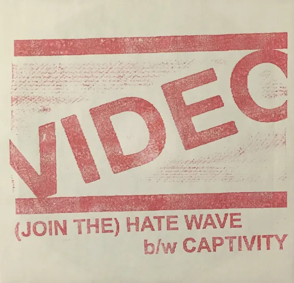 (Join The) Hate Wave b/w Captivity