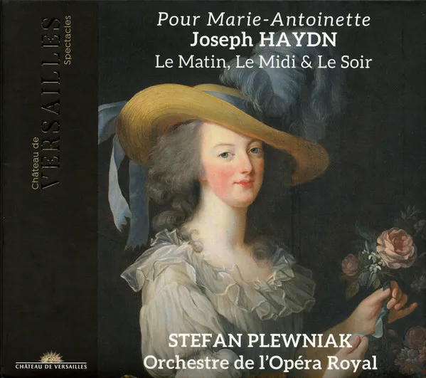 Pour Marie-Antoinette - Haydn: Symphonies Le Matin, Le Midi & Le Soir