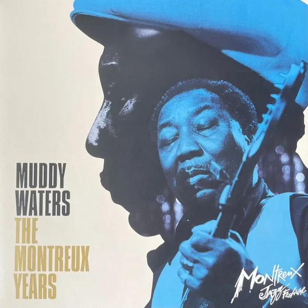 Muddy Waters: the Montreux Yea