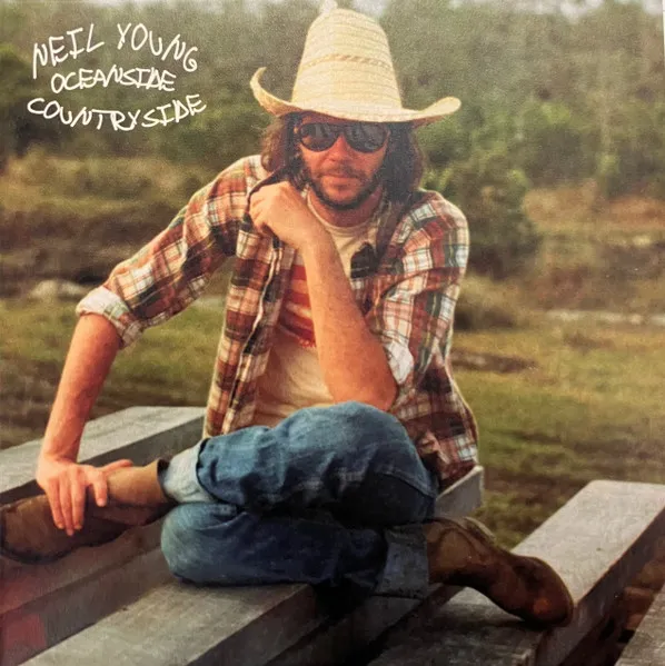 Neil Young:  Oceanside Countryside