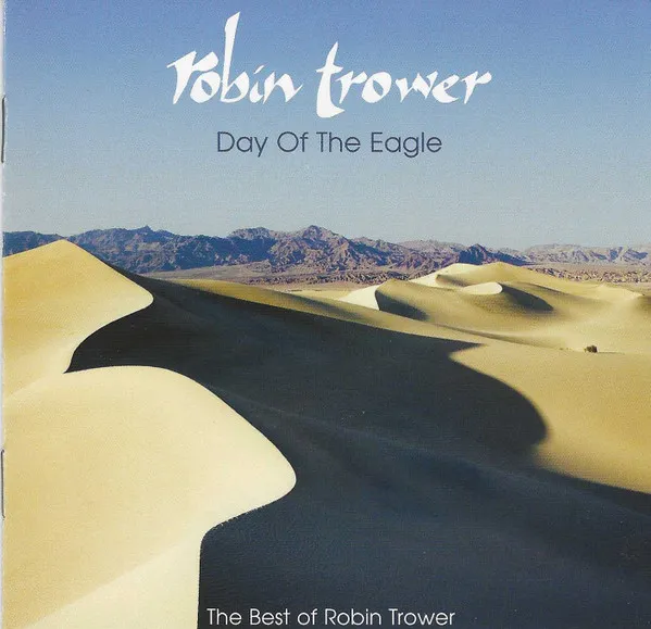 Day of the Eagle - the Best of Robin Trower