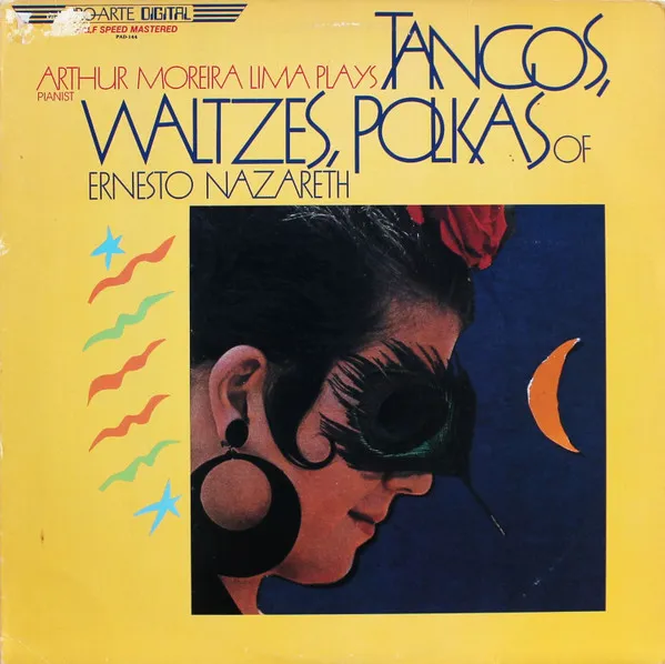 Arthur Moreira Lima Plays Tangos, Waltzes, Polkas Of Ernesto Nazareth