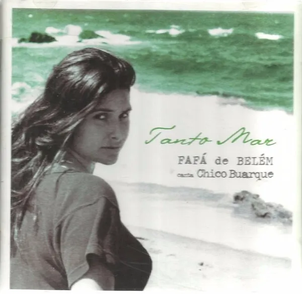 Tanto Mar (Fafá De Belém Canta Chico Buarque)