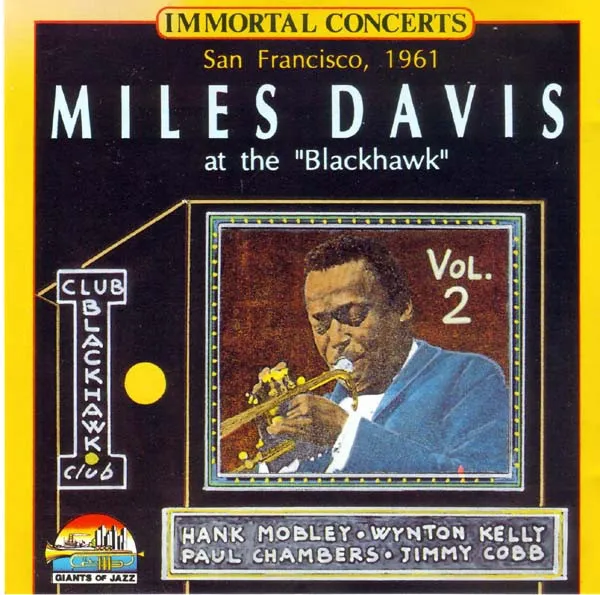 San Francisco, 1961 Miles Davis At The "Blackhawk" Vol. 2