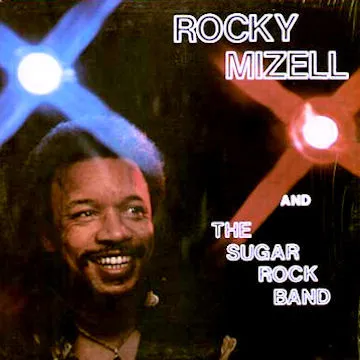 Rocky Mizell And The Sugar Rock Band