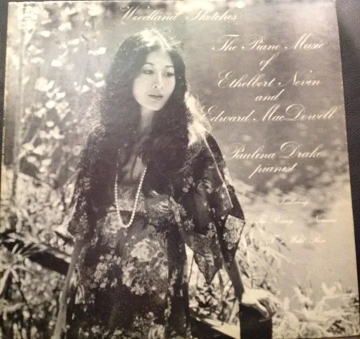 Woodland Sketches  The Piano Music Of Ethelbert Nevin And Edward MacDowell