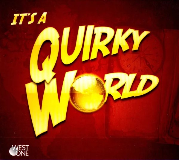 It's A Quirky World