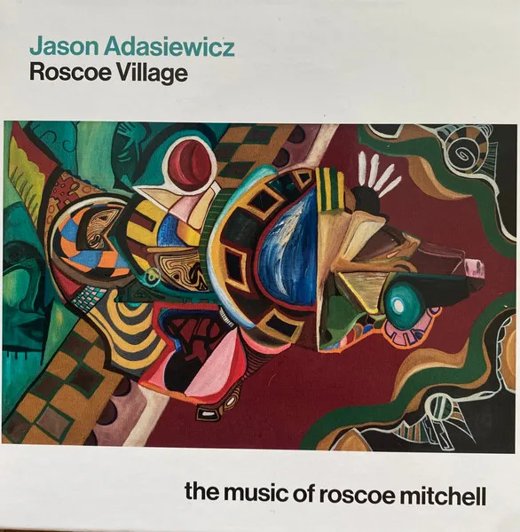 Roscoe Village (The Music Of Roscoe Mitchell)