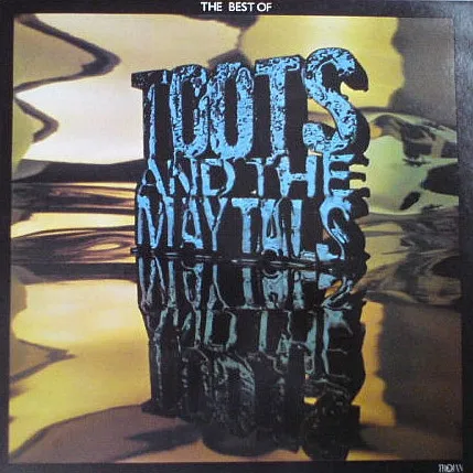 The Best Of Toots And The Maytals