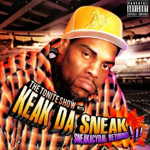The Tonite Show (Sneakacydal Returns) With Keak Da Sneak