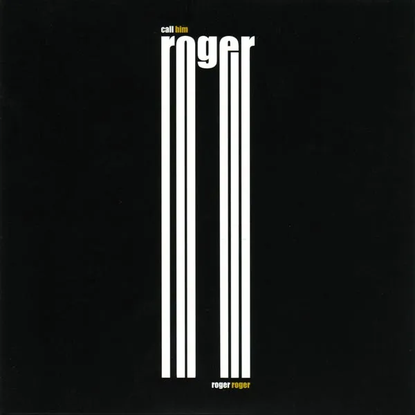 Call Him Roger