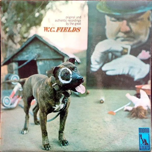 Original And Authentic Recordings By The Great W.C. Fields