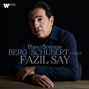 Fazil Say - Berg / Schubert