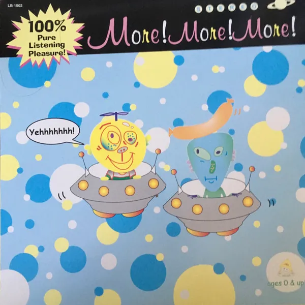 More! More! More!