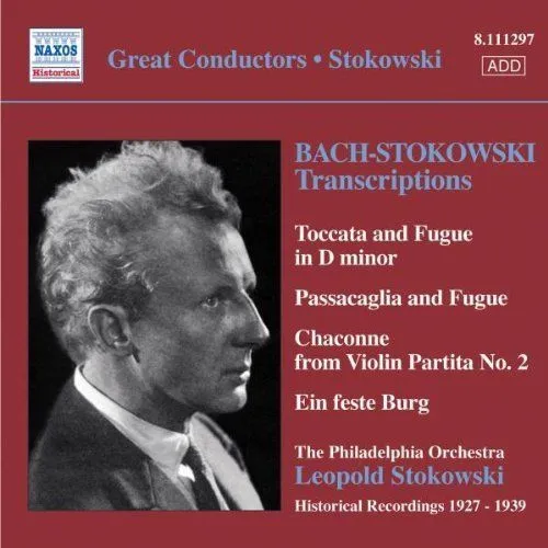 Bach-Stokowski Transcriptions (Historical Recordings 1927 - 1939)