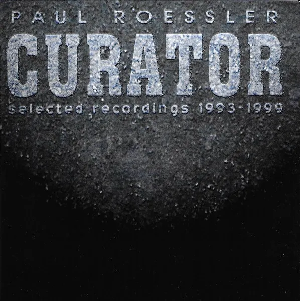 Curator Selected Recordings 1993-1999