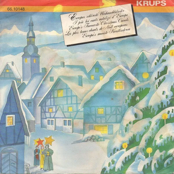 Europas Schönste Weihnachtslieder / I Più Bei Canti Natalizi D' Europa / Europe's Favourite Christmas Carols / Les Plus Beaux Chants De Noël Europėens / Europa's Mooiste Kerstliederen