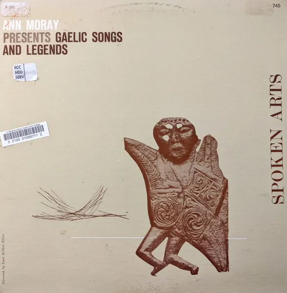 Ann Moray Presents Gaelic Songs And Legends