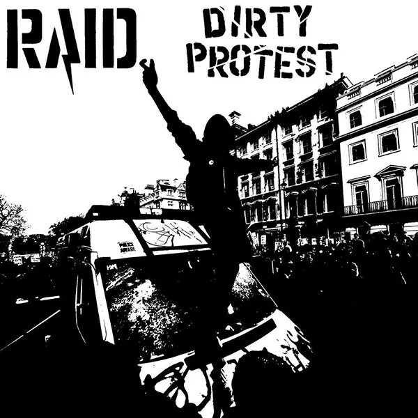 Raid / Dirty Protest