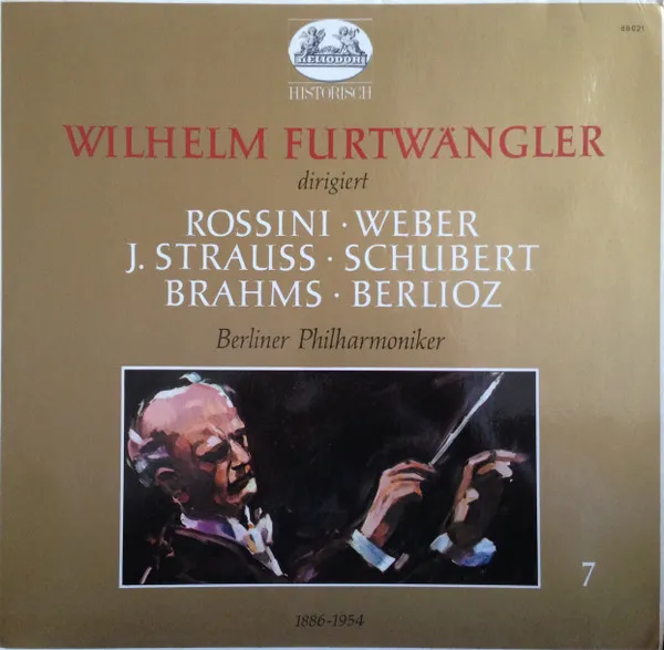 Wilhelm Furtwängler: Rossini • Weber • J. Strauss • Schubert • Brahms • Berlioz