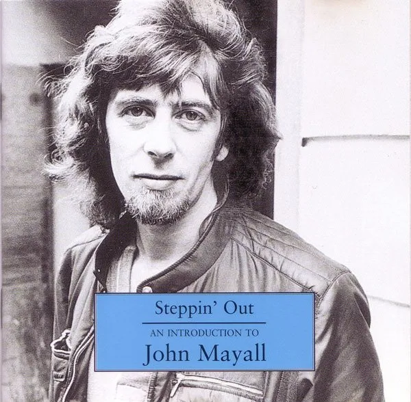 Steppin' Out - An Introduction To John Mayall