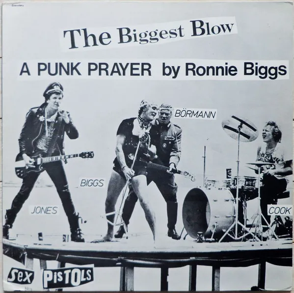 The Biggest Blow (A Punk Prayer By Ronnie Biggs) / My Way