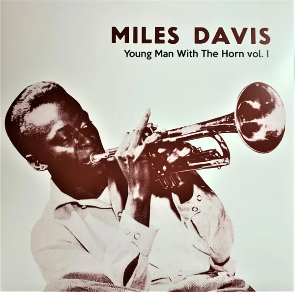 Young Man With The Horn Vol. I