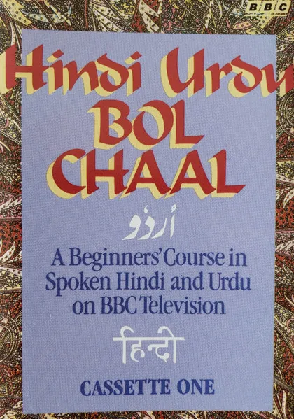 Hindi Urdu Bol Chaal : A Beginners' Course In Spoken Hindi And Urdu On Bbc Television