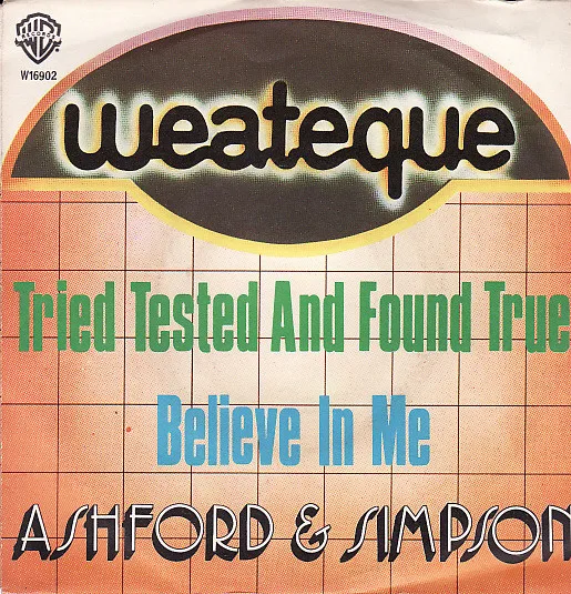 Tried Tested And Found True / Believe In Me
