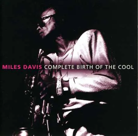 Complete Birth Of The Cool