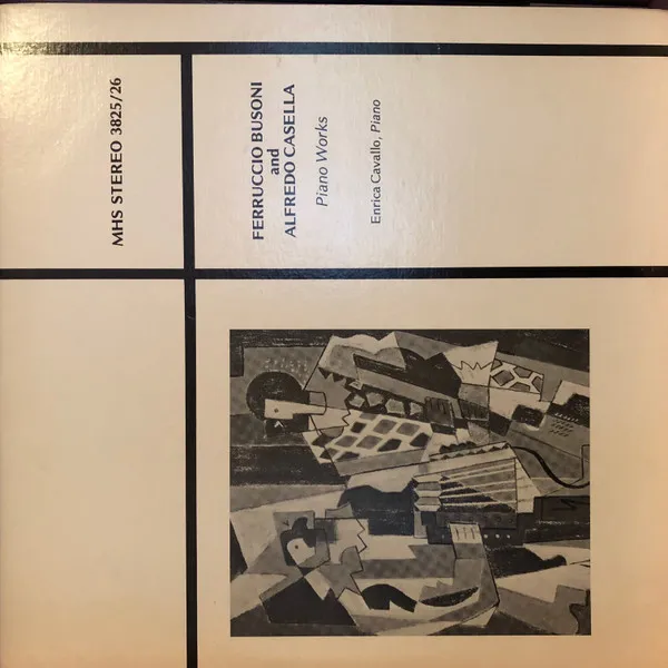 Ferruccio Busoni And Alfredo Casella: Piano Works