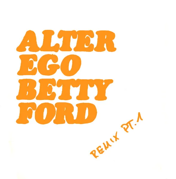 Betty Ford (Remix Pt. 1)