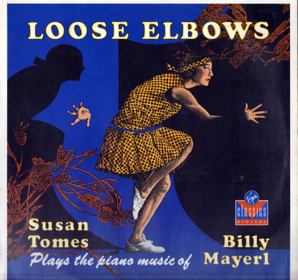 Loose Elbows - Susan Tomes Plays The Piano Music Of Billy Mayerl