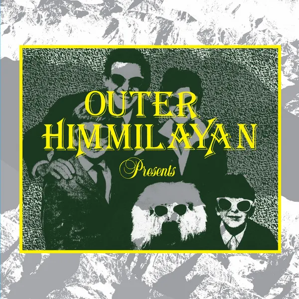 Outer Himalayan Presents