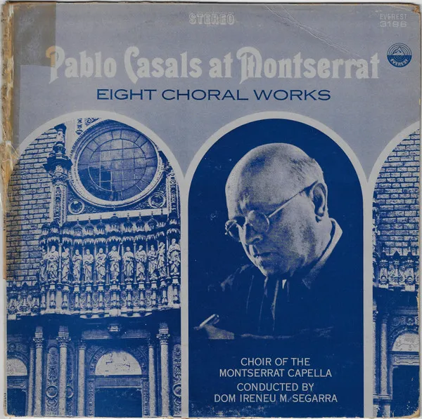 Pablo Casals At Montserrat, Eight Choral Works