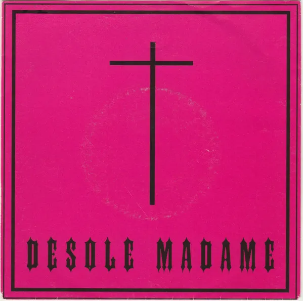 Desole Madame