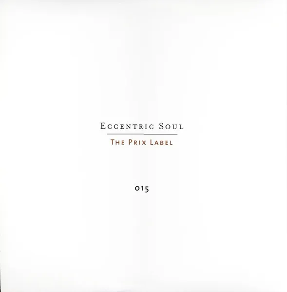 Eccentric Soul: the Prix Label