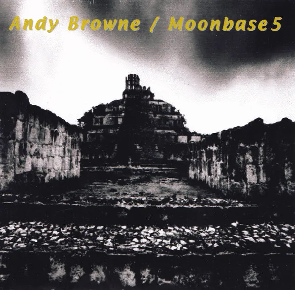 Andy Browne / Moonbase 5