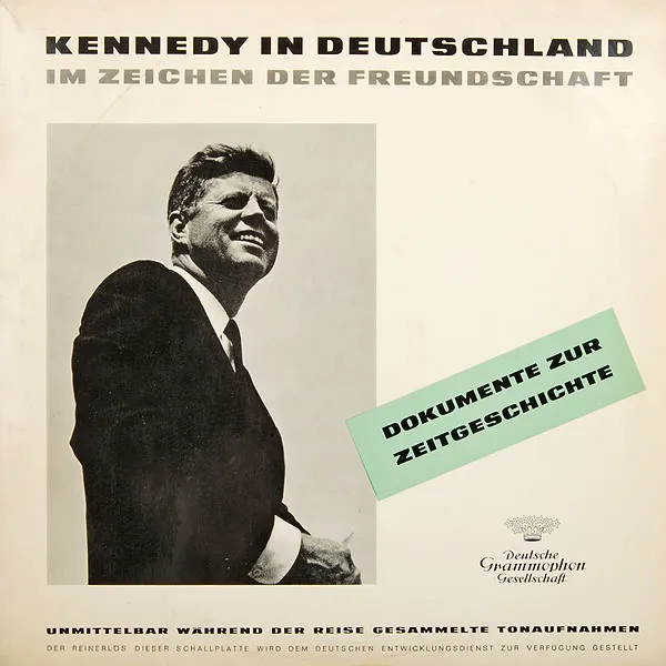 Kennedy In Deutschland - Im Zeichen Der Freundschaft