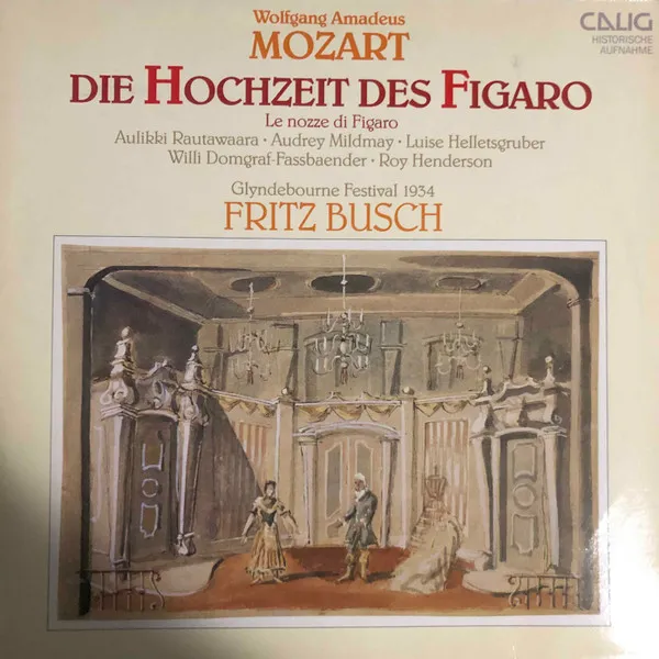 Die Hochzeit Des Figaro = Le Nozze Di Figaro (Glyndebourne Festival 1934)