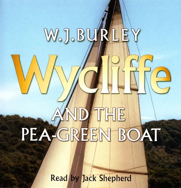Wycliffe And The Pea-Green Boat