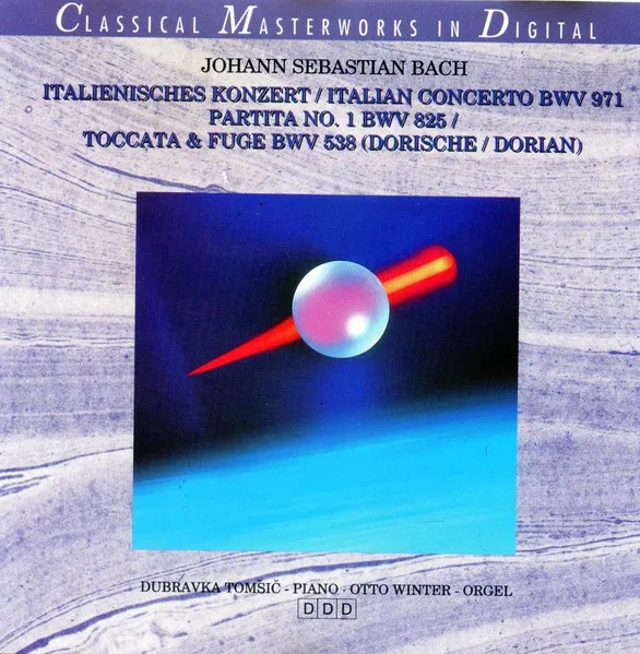 Italienisches Konzert / Partita No.1 BWV 825 / Toccata & Fuge BWV 538