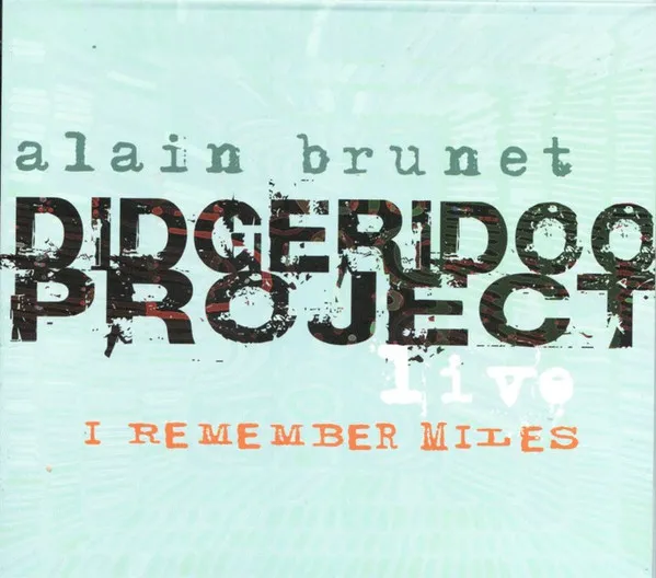 Didgeridoo Project Live : I Remember Miles