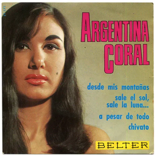 Desde Mis Montañas / Sale El Sol, Sale La Luna... / A Pesar De Todo / Chivato