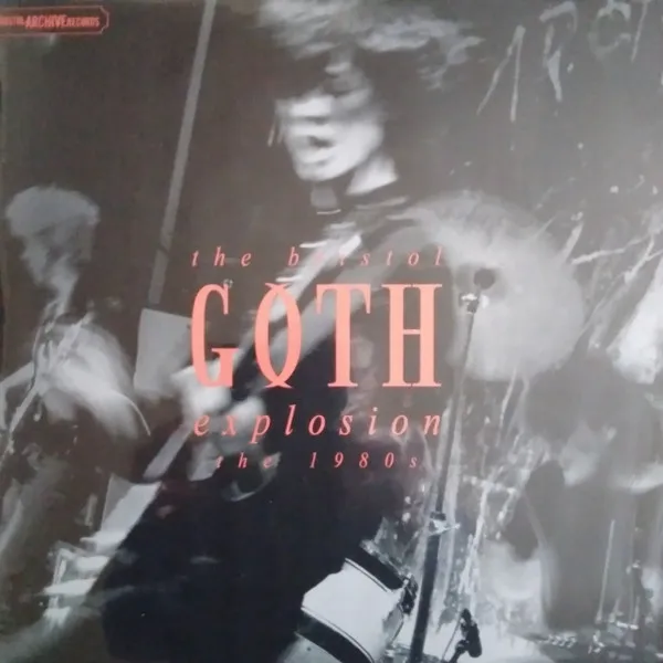 Bristol Goth Explosion- the 80s