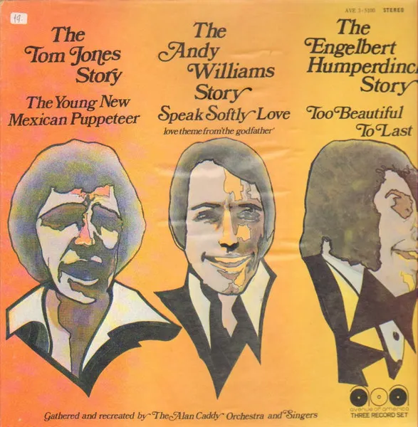 The Tom Jones Story, The Andy Williams Story, The Engelbert Humperdinck Story