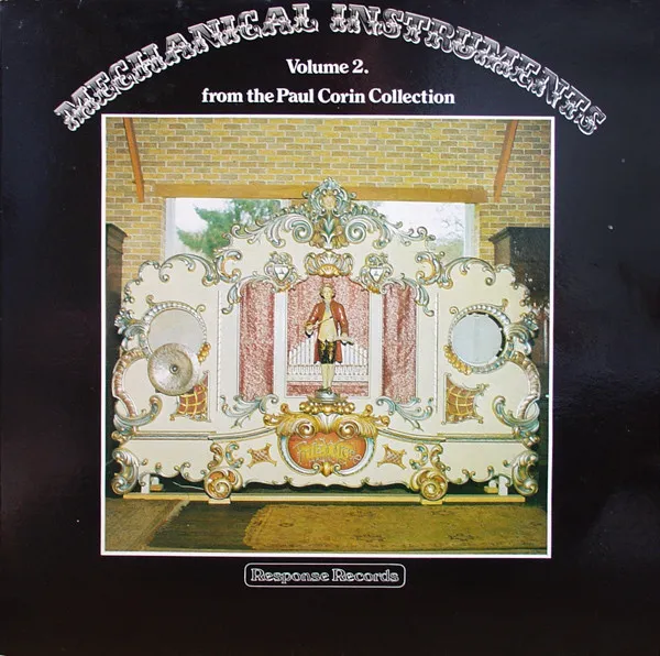 Mechanical Instruments Volume 2. From The Paul Corin Collection