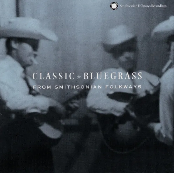 Classic Bluegrass From Smithsonian Folkways