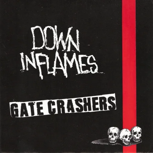 Down In Flames / Gate Crashers