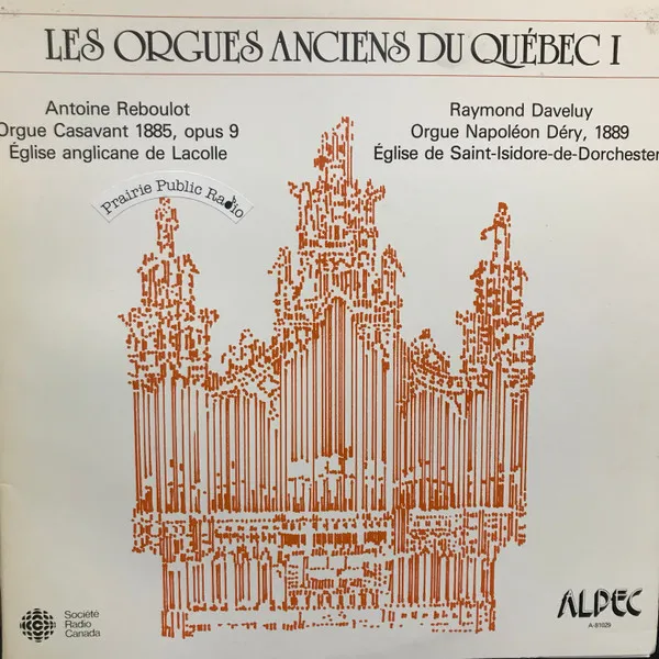 Les Orgues Anciens Du Québec I